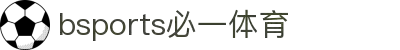 必一·运动(B-Sports)官方网站"